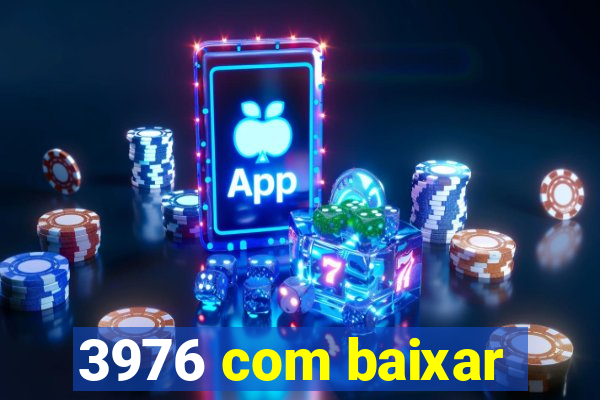 3976 com baixar